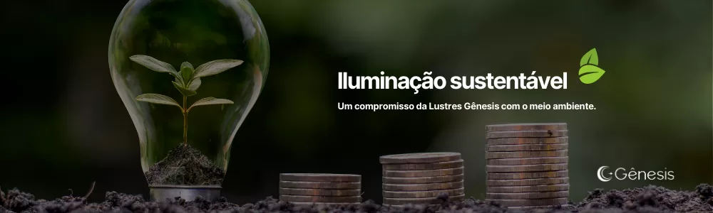 Iluminar e decorar com soluções de iluminação sustentável, ressaltando o compromisso da Lustres Gênesis com o meio ambiente.