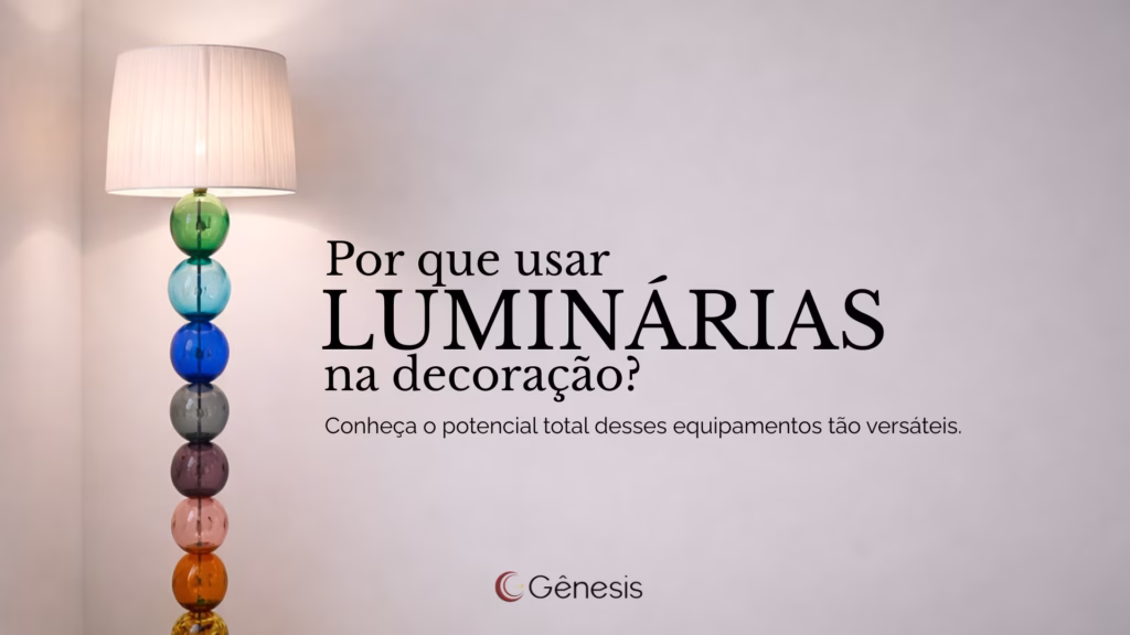 Abajur de chão Lord da Lustres Gênesis com texto "Por que usar luminárias na decoração? Conheça o potencial total desses equipamentos tão versáteis."