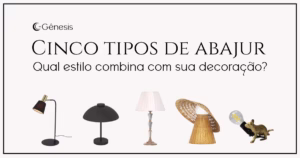 Capa de artigo da Lustres Gênesis sobre cinco tipos de abajur, com modelos moderno, minimalista, clássico, rústico e criativo para diferentes estilos de decoração.